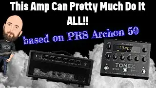 This Amp Can Do It ALL! | Beautiful PRS Archon Style Tones For TONEX!