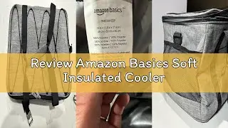 Review Amazon Basics Soft Insulated Cooler