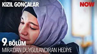 Mira, Zeynep'in Evine Geldi - Kızıl Goncalar 9. Bölüm @KizilGoncalarDizisi