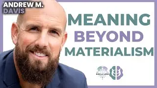 The Meaning Crisis, Process Cosmology & Whitehead's Universe | Andrew M. Davis
