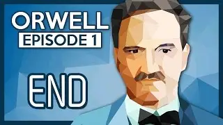 Let's Play Orwell [Episode 1] Part 2 Ending - Free Thoughts [Orwell: Keeping an Eye on You Gameplay]