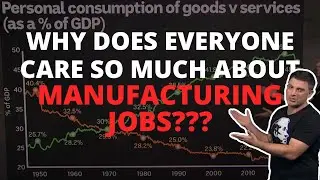 Why Are Presidents Obsessed With Bringing Back Manufacturing Jobs??