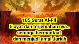 105 Surat Al-Fil 5 ayat dan terjemahan nya..