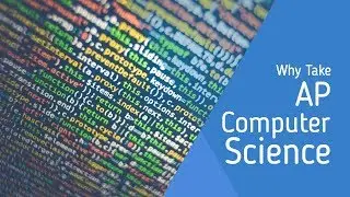 Why Should I Take AP Computer Science? (Online Classes)