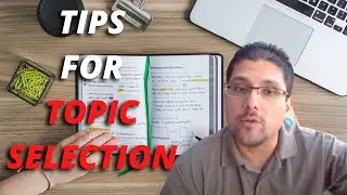 TOPIC SELECTION TIPS / Dr. Hassaan Tohid