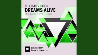 Dreams Alive (Fast Distance Remix)