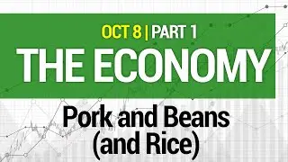 THE ECONOMY - Pork and Beans (and Rice) GDP 10/08/2020 #84-1