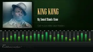 King Kong - My Sound Stands Alone (Get A Lick | Billie Jean Riddim) [HD]