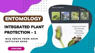 Integrated Plant Protection - 1 | Agri Entomology | MCQs from Arun Katyayan Book #agriculture