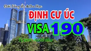 Visa 190 Định cư &Uacute;c- Lao Động  Tuyệt Vời