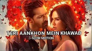 Teri aankhon mein khawab | slow motions song//love song 💖#love #youtube#
