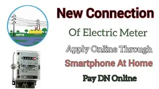 Easy Method To Apply For Electric Meter Online Through Smartphone Any Electric Company &Also Pay DN@