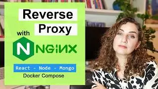 Nginx Reverse Proxy Tutorial | React, Node.js & Docker Compose