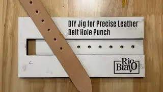 DIY Jig for Precise Leather Belt Hole Punch | Leathercraft Tutorial with Free Template | ASMR