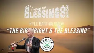 The Birthright & The Blessing - Kyle Bartholomew
