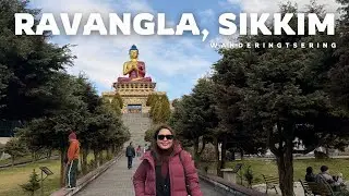 Exploring Eastern Himalayas: Ravangla Town & Tibetan Settlement || Buddha Statue with Relics 