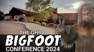 Ohio BIGFOOT Conference 2024 - Cryptid Creatures & More - First Time Attending