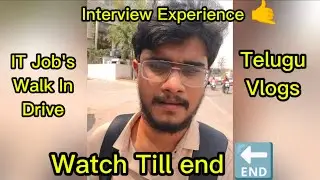|| Walk In Drive's Interview Experience of IT Job's || Telugu Vlogs || Watch Till End 🔚 || #vlogs