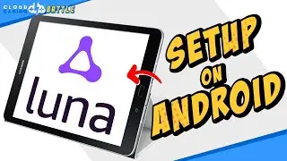 Amazon LUNA | Install and Setup on ANDROID