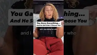 He Was Dating Both Of You. Why He Chose One.