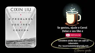 O problema dos três corpos Vol 1 Cixin Liu 🎧 Audiobook Parte 1 de 2