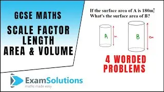 Similar Shapes - Scale factor of area and volume 4 EXAMPLES | ExamSolutions