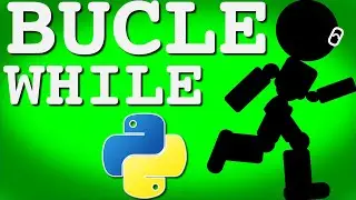 Bucle While Python [CURSO PYTHON]