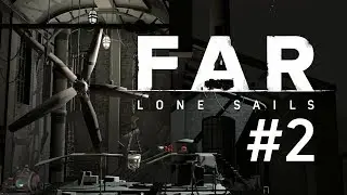 Mit UPGRADES durch die ST&Uuml;RMISCHE Nacht 🚂 FAR: Lone Sails #2
