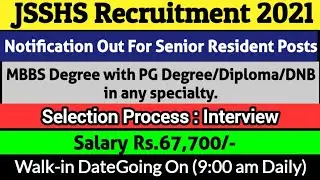 JSSHS Recruitment 2021: For Senior Resident Posts | JSSHS jobs 2021 | Medial Jobs in Delhi #delhijob