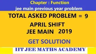 FUNCTION JEE MAIN 2019 APRIL SHIFT COMPLETE PROBLEM |PREVIOUS YEAR PROBLEM