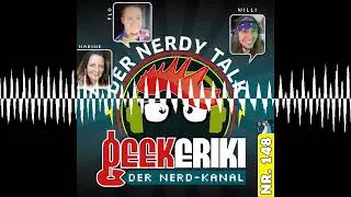 Nerdy Talk #148: Kaschberle in der Schlucht - Der Nerdy Talk von Geekeriki