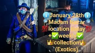 Madam Nazar location today January 28th (RDR2 Online) + weekly collection location (Exotics)