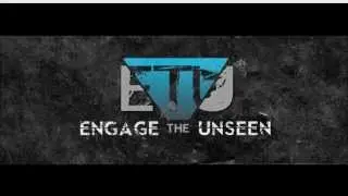 Engage The Unseen- 