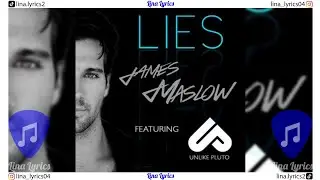 Lies - James Maslow Ft Unlike Pluto - Lyrics