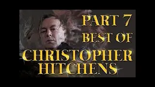 Best of Christopher Hitchens Amazing Arguments And Clever Comebacks Part 7