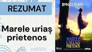 Marele urias prietenos REZUMAT