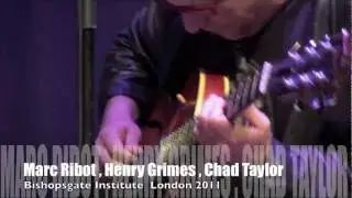 Marc Ribot Trio , Henry Grimes , Chad Taylor , London 2011
