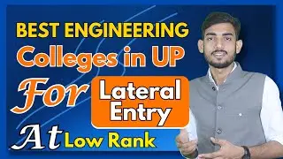 Best Engineering Colleges in UP For Lateral  Entry At Low Rank