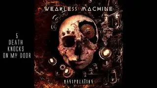 Weakless Machine - Death Knocks On My Door