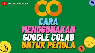 How to Use Google Colab for Beginners Without Installation on Laptop / PC - EDU TECHNOLOGY
