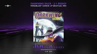 Darkwing Duck - 2-1 Risiko! (Mindblast Hands Up Bootleg Mix)