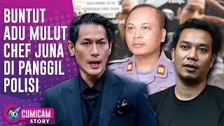 Heboh! Cek - Cok Dengan Chef Juna, Pengemudi Truk Datangi Kantor Polisi | CUMISTORY