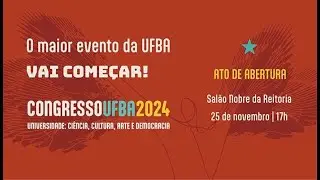 Ato de Abertura - Congresso UFBA 2024