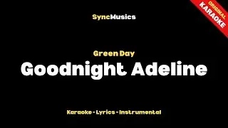 Green Day - Goodnight Adeline | Karaoke - Lyrics - Instrumental