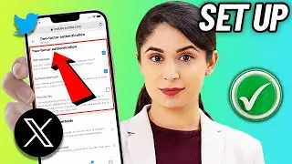 How to Set up 2 Factor Authentication On Twitter ( X ) Account 2024