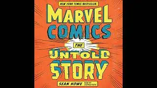 Audiobook: Marvel Comics - Sean Howe Audiobook