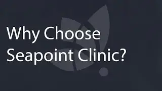 Seapoint Clinic - Why Choose Us?