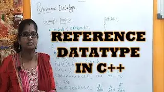 REFERENCE DATA TYPE || DATATYPE IN C++ PART-4 || OOP IN C++ TAMIL || LEC – 20 || BY J PARVATHY