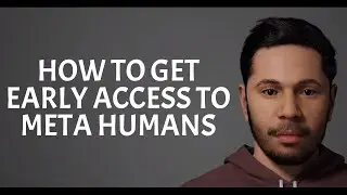 How to get Meta Humans Early Access - Tutorial