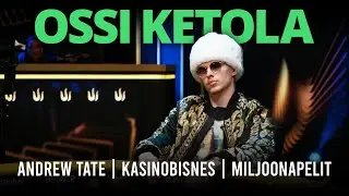 Ossi Ketola Nettipokerin haastattelussa | Andrew Tate, kasinobisnes, miljoonapelit